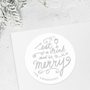 Eat Drink and be Merry Christmas Food Gift Classic Round Sticker