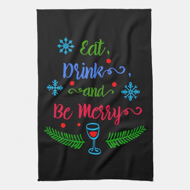 Eat, Drink and Be Merry, Christmas Holiday, ZSSPG Tea Towel (Vertical)