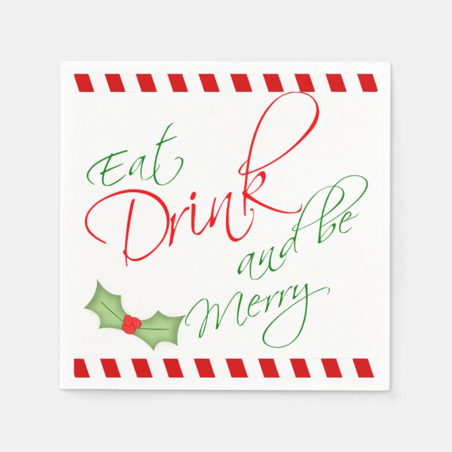 Eat Drink and be Merry Christmas Holly Berry Napkin (Front)