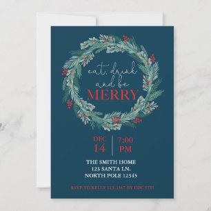 Eat, Drink and Be Merry Christmas Party Potluck  I Invitation