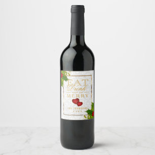 Eat, Drink and Be Merry - Christmas Wine Label