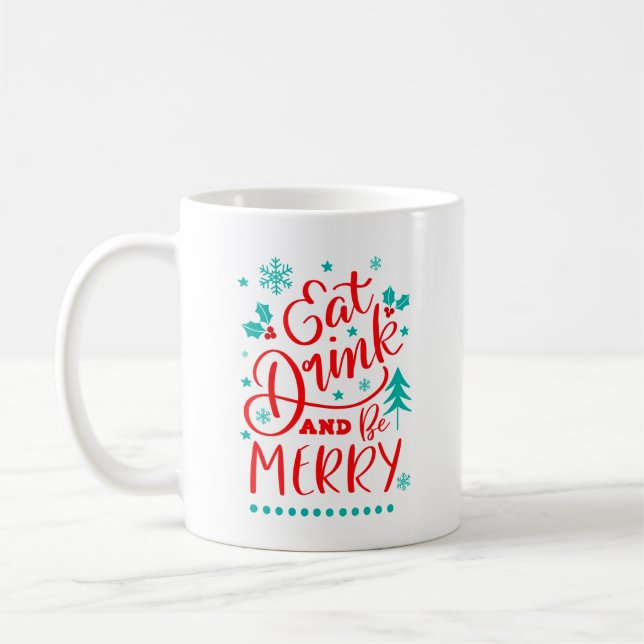 Eat, Drink and Be Merry Coffee Mug (Left)
