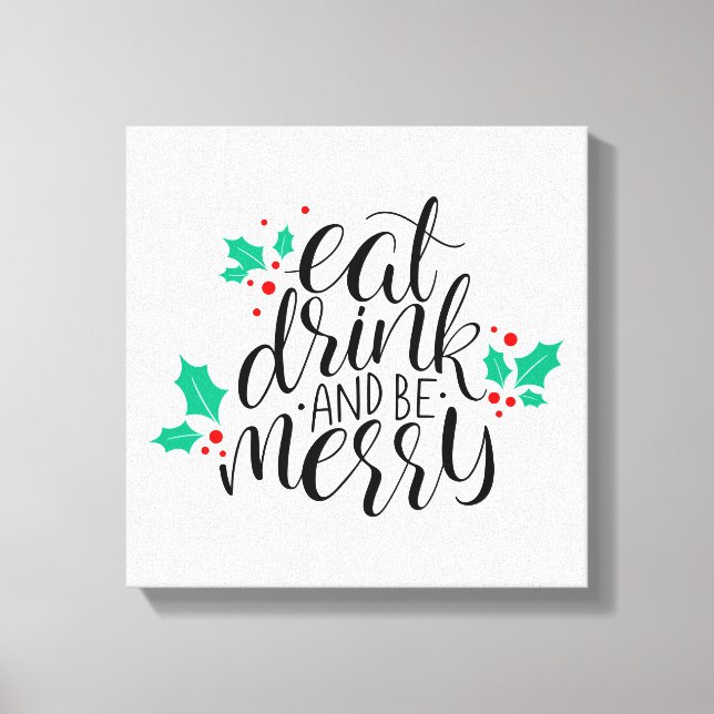 Eat Drink and Be Merry Design Canvas Print (Front)