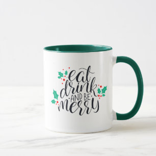 Eat Drink and Be Merry Design Mug
