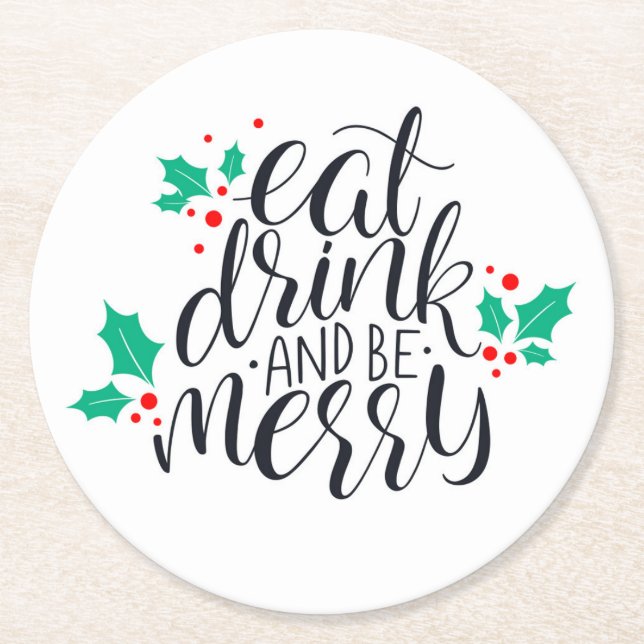 Eat Drink and Be Merry Design Round Paper Coaster (Front)