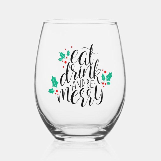 Eat Drink and Be Merry Design Stemless Wine Glass (Front)
