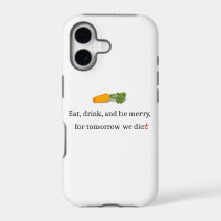 "Eat, Drink, and be Merry, for Tomorrow We Diet"