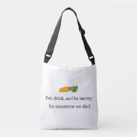 "Eat, Drink, and be Merry, for Tomorrow We Diet"