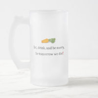 "Eat, Drink, and be Merry, for Tomorrow We Diet"