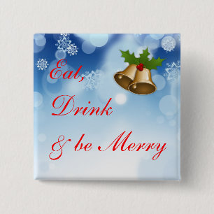 Eat, Drink and be Merry  Holiday Button