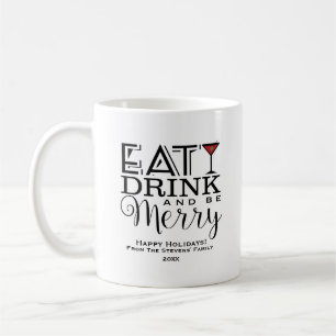 Eat Drink and Be Merry, Holiday Coffee Mug