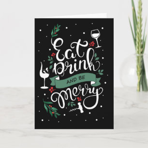 Eat Drink and Be Merry Holly and Berry Wine Lover Holiday Card