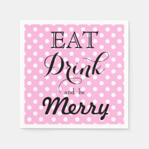 Eat Drink and be Merry   polka dot pattern Napkin