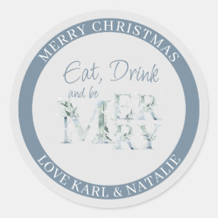 Eat Drink and be Merry Watercolor Word Christmas Classic Round Sticker
