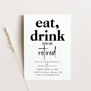 Eat, Drink and Be Retired Party Invitation