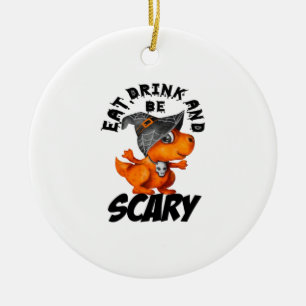 Eat Drink And Be Scared Funny Quote Ceramic Tree Decoration