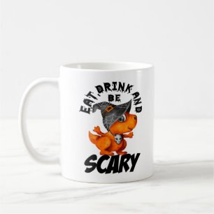 Eat Drink And Be Scared Funny Quote Coffee Mug