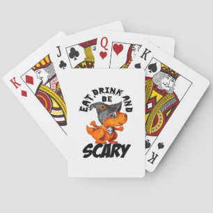 Eat Drink And Be Scared Funny Quote Playing Cards