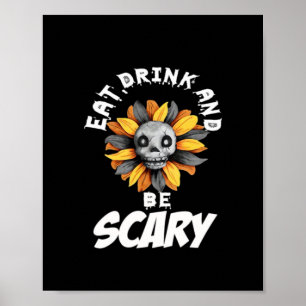 Eat Drink And Be Scared Funny Trendy Poster