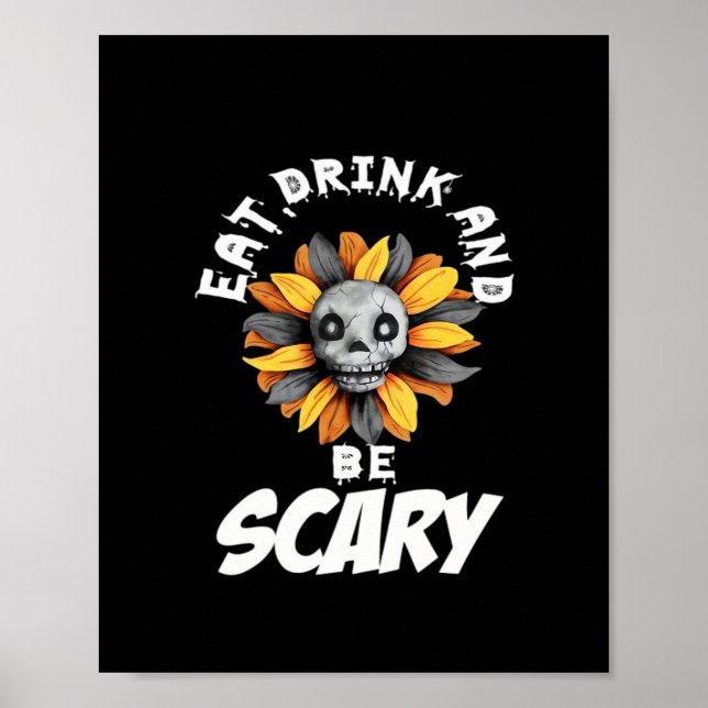 Eat Drink And Be Scared Funny Trendy Poster (Front)
