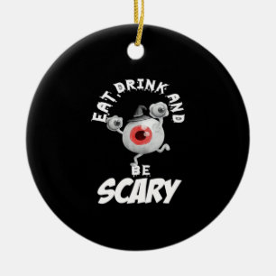 Eat Drink And Be Scared Retro Classic Ceramic Tree Decoration