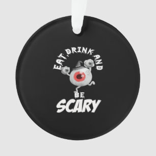 Eat Drink And Be Scared Retro Classic Ornament