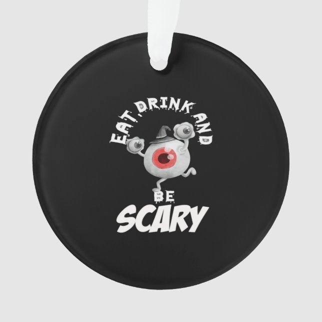 Eat Drink And Be Scared Retro Classic Ornament (Front)