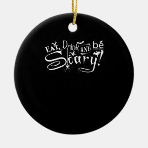 Eat Drink And Be Scary Aesthetic Graphic Ceramic Tree Decoration