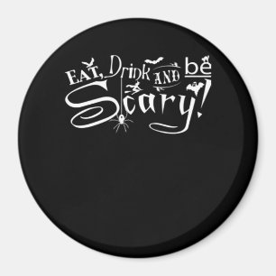 Eat Drink And Be Scary Aesthetic Graphic Magnet