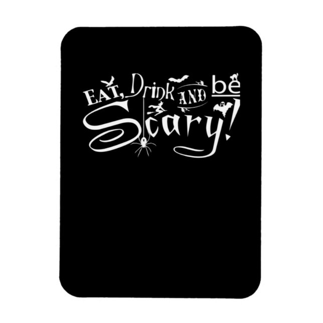 Eat Drink And Be Scary Aesthetic Graphic Magnet (Vertical)