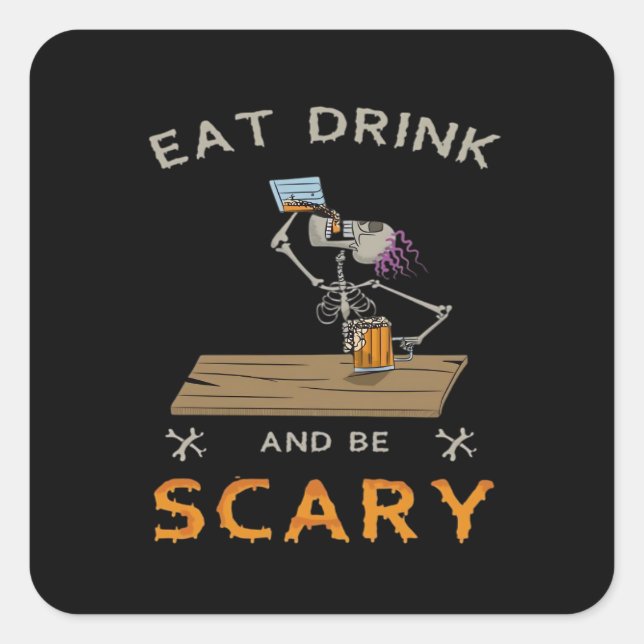 Eat Drink And Be Scary Aesthetic Graphic Square Sticker (Front)