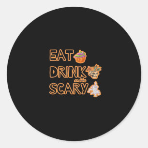 Eat Drink And Be Scary Aesthetic Graphic Trendy Classic Round Sticker