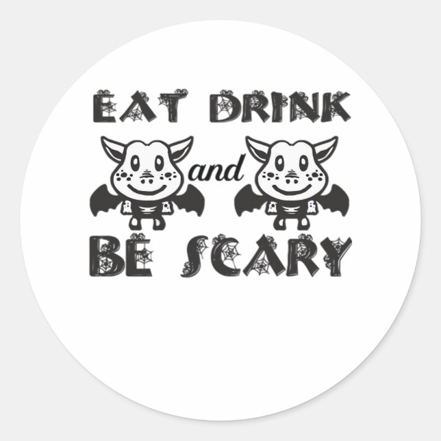 Eat Drink And Be Scary Aesthetic Unique Classic Round Sticker (Front)