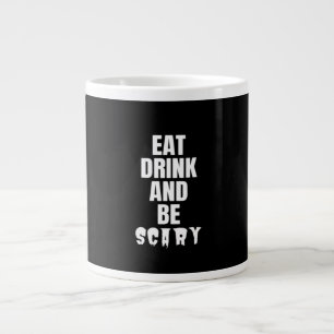 Eat Drink And Be Scary Aesthetic Unique Large Coffee Mug