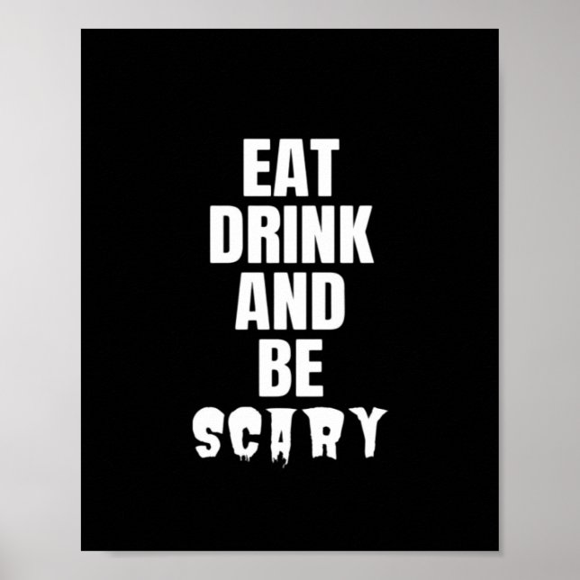 Eat Drink And Be Scary Aesthetic Unique Poster (Front)