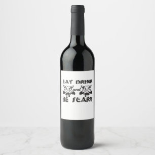 Eat Drink And Be Scary Aesthetic Unique Wine Label