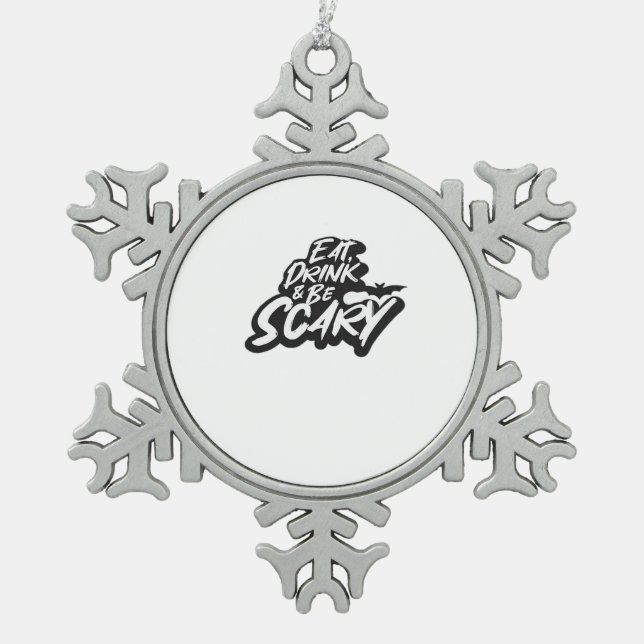 Eat Drink And Be Scary Basic Clean Snowflake Pewter Christmas Ornament (Front)