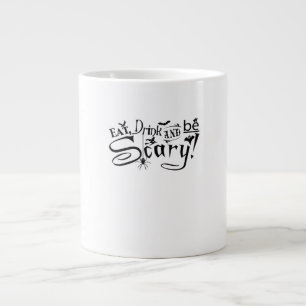 Eat Drink And Be Scary Casual Simple Large Coffee Mug