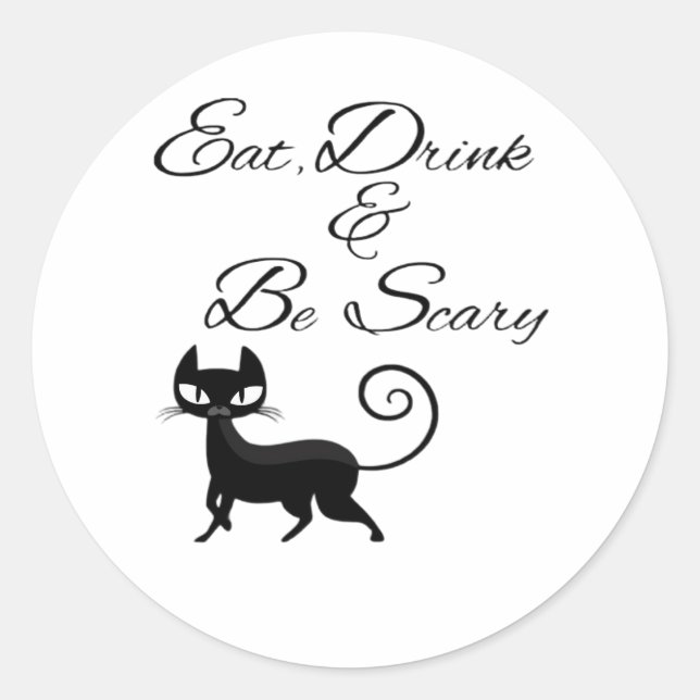 Eat Drink And Be Scary Cat Funny Cute Spooky Hallo Classic Round Sticker (Front)