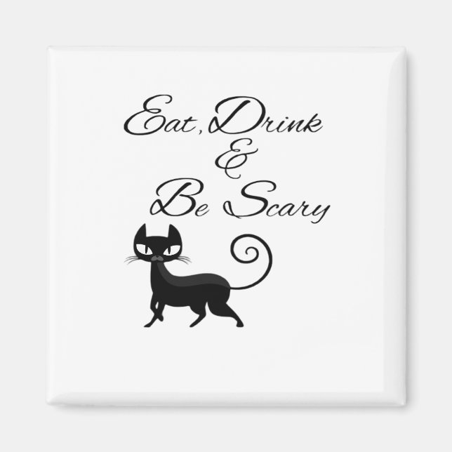 Eat Drink And Be Scary Cat Funny Cute Spooky Hallo Magnet (Front)