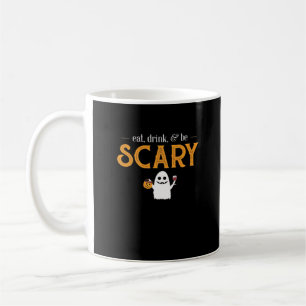 Eat Drink And Be Scary Classic Aesthetic Unique Coffee Mug