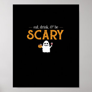 Eat Drink And Be Scary Classic Aesthetic Unique Poster