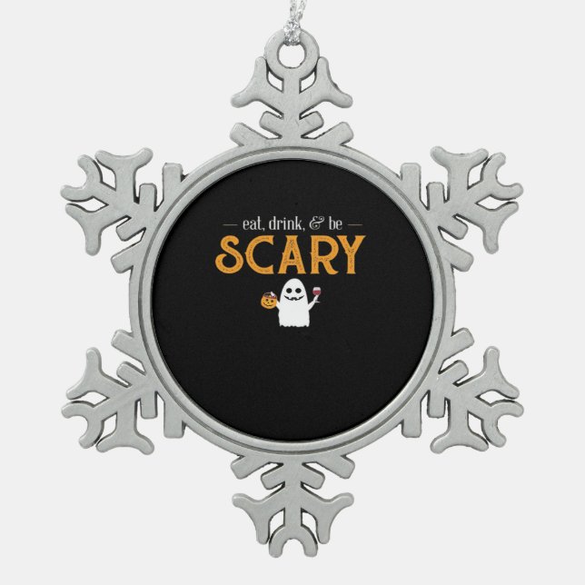 Eat Drink And Be Scary Classic Aesthetic Unique Snowflake Pewter Christmas Ornament (Front)