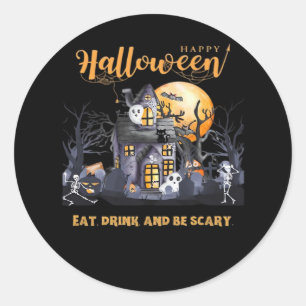 Eat Drink And Be Scary Classic Classic Round Sticker