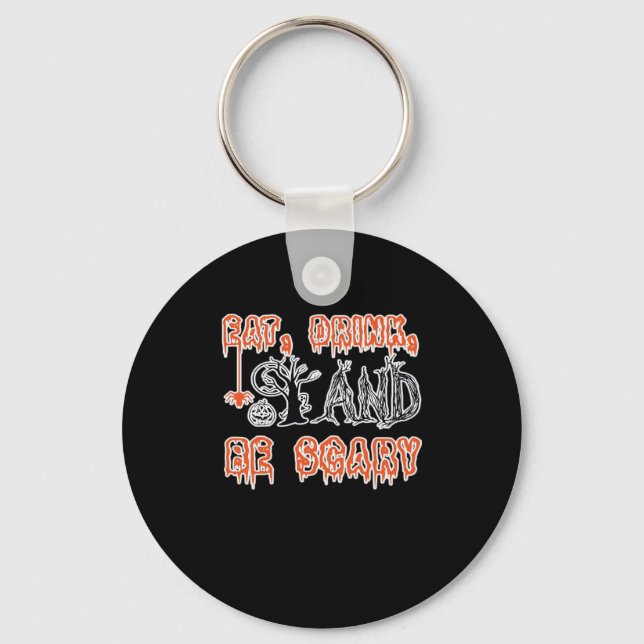 Eat Drink And Be Scary Classic Creative Casual Key Ring (Front)