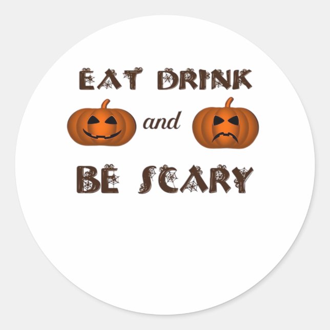 Eat Drink And Be Scary Classic Graphic Classic Round Sticker (Front)