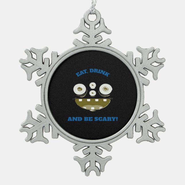 Eat Drink And Be Scary Classic Minimal Clean Snowflake Pewter Christmas Ornament (Front)
