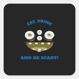 Eat Drink And Be Scary Classic Minimal Clean Square Sticker