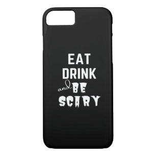 Eat Drink And Be Scary Classic Style iPhone 8/7 Case