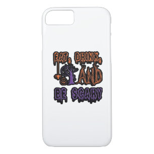 Eat Drink And Be Scary Colorful Artistic Typograph iPhone 8/7 Case